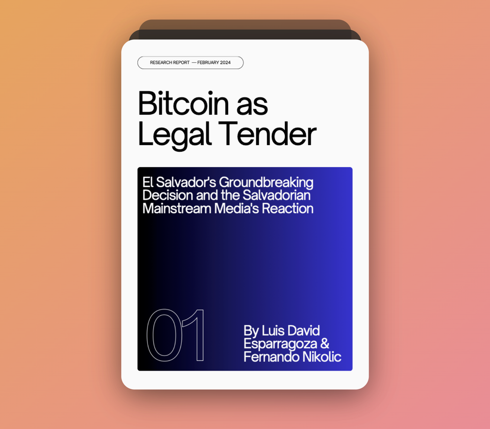 Bitcoin as Legal Tender: El Salvador's Groundbreaking Decision and the Salvadorian Mainstream Media's Reaction